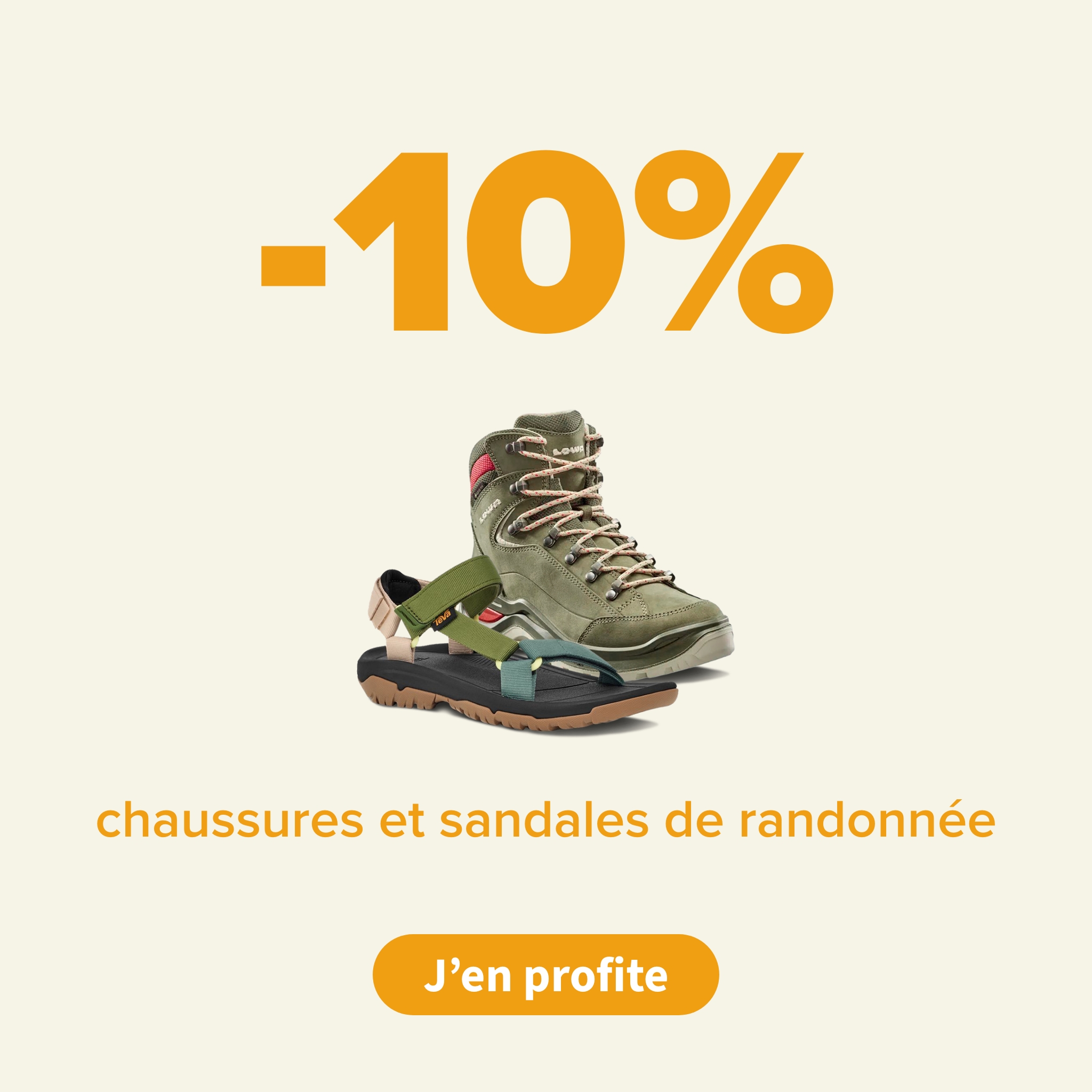 -10 % sur les sandales et chaussures de randonnée. 15 % de réduction à l'achat de 2 paires.